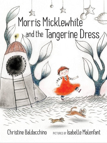 MORRIS MICKLEWHITE AND THE TANGERINE DRESS - Norman & Jules